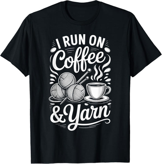 I Run On Coffee And Yarn Funny Knitting Knitter