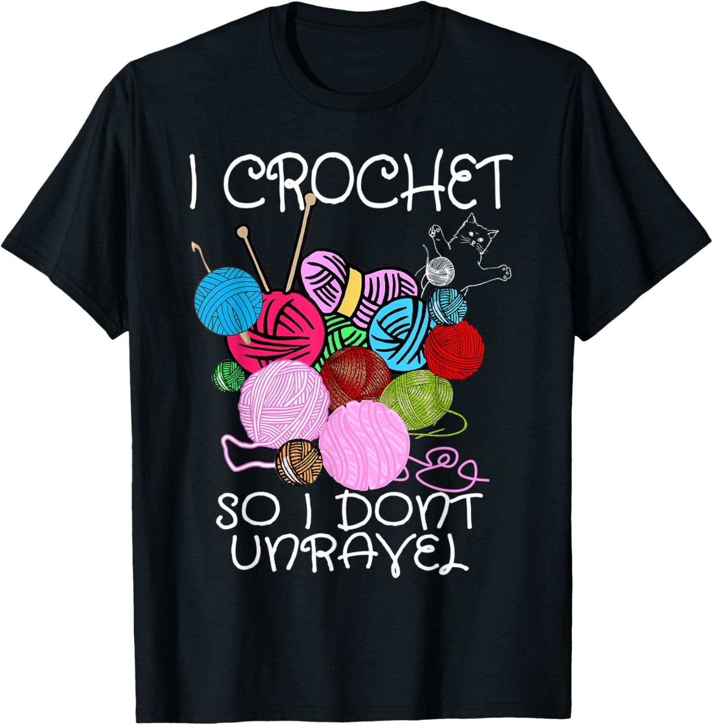 I Crochet So I Don't Unravel Ball Yarn Funny Crochet