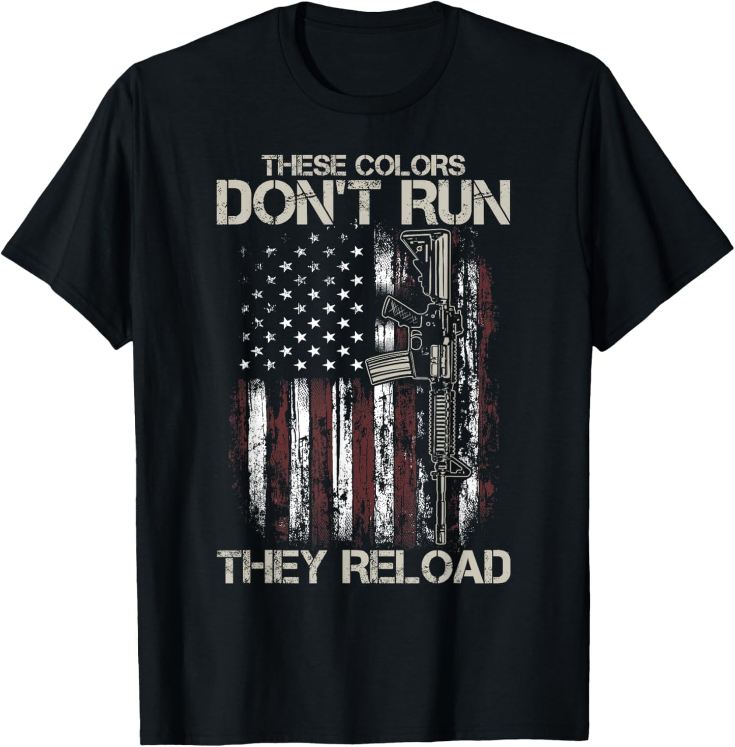Ar 15 Gun American Flag Colors Dont Run They Reload