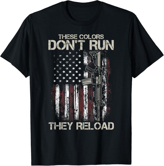 Ar 15 Gun American Flag Colors Dont Run They Reload