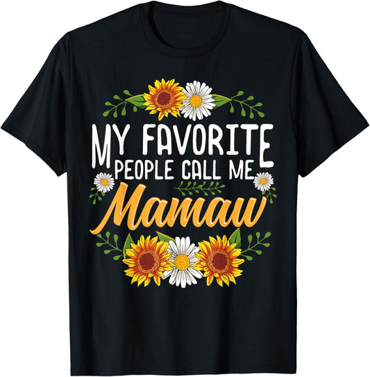 My Favorite People Call Me Mamaw Shirt Mothers Day Gifts