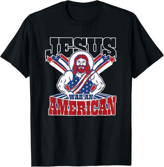 Jesus Was An American Usa 4Th Of July Funny