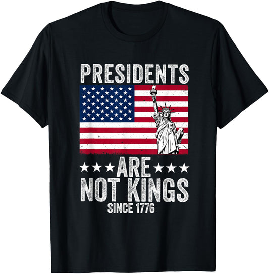 Presidents Are Not Kings Since 1776 Usa Flag Democracy