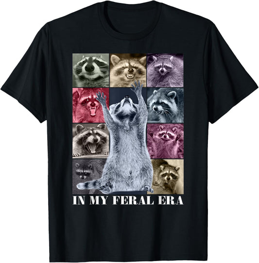 In My Feral Era Funny Raccoon Animal Meme Racoons Team Trash
