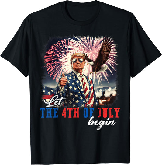 Let The 4Th Of July Begin Independence Day Trump Usa Flag