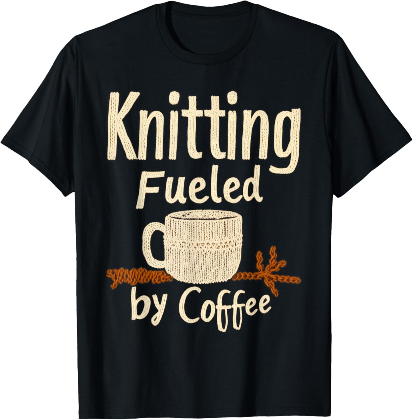 Knitting Fueled by Coffee Knitter Lover Yarn Craft Funny