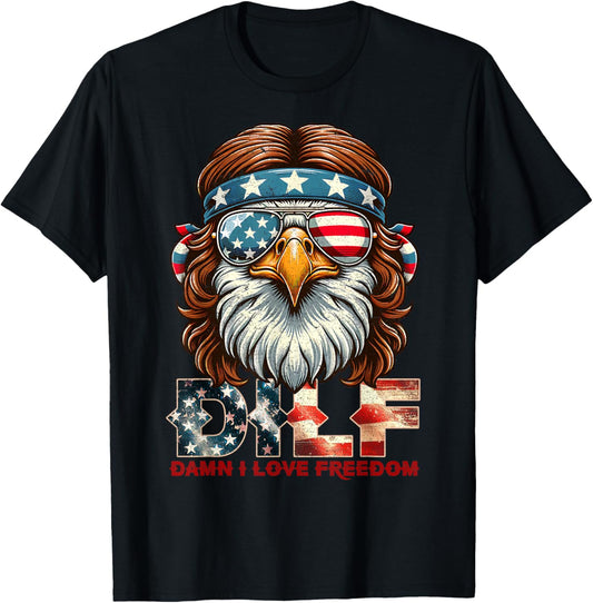 Dilf Damn I Love Freedom Eagle Funny Patriotic 4Th Of July