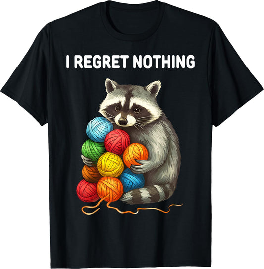 I Regret Nothing Funny Raccoon Yarn Lover