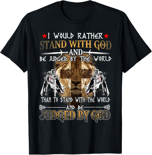 I Would Rather Stand With God Knight Templar