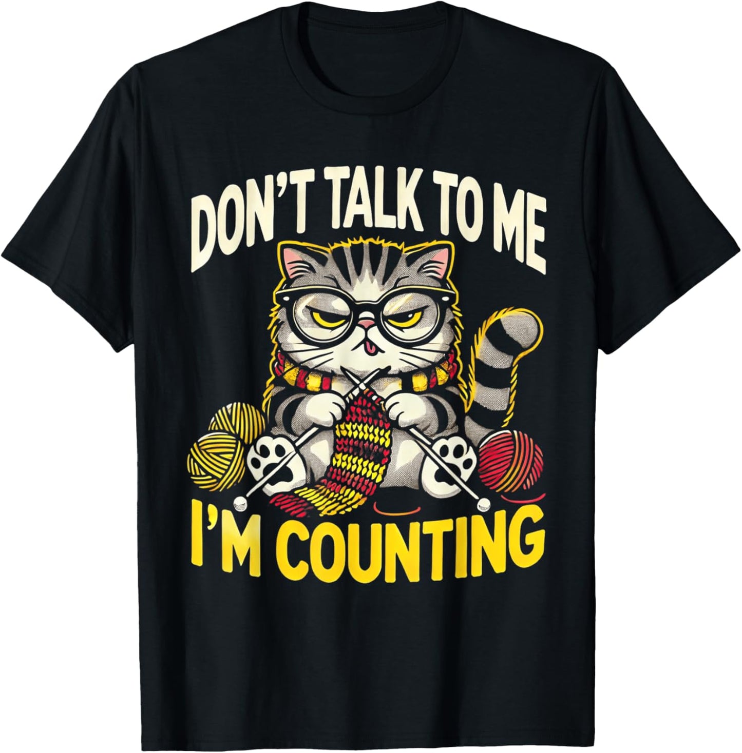 Don't Talk to Me I'm Counting Knitting Yarn Funny Cat
