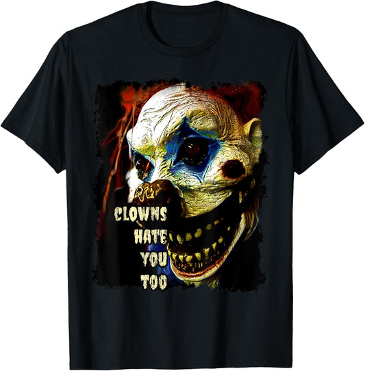 Scary Clown T Shirt Clowns Hate You Too, Funny, Halloween