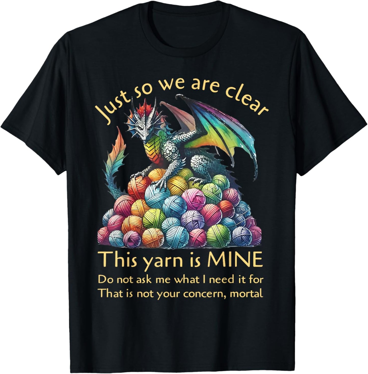 Dragon Just So We Are Clear This Yarn Is Mine Funny knitting