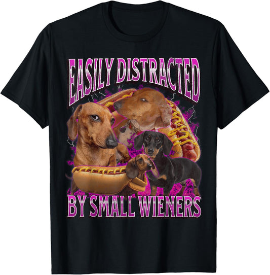 Easily Distracted By Small Wieners Funny Offensive Dachshund