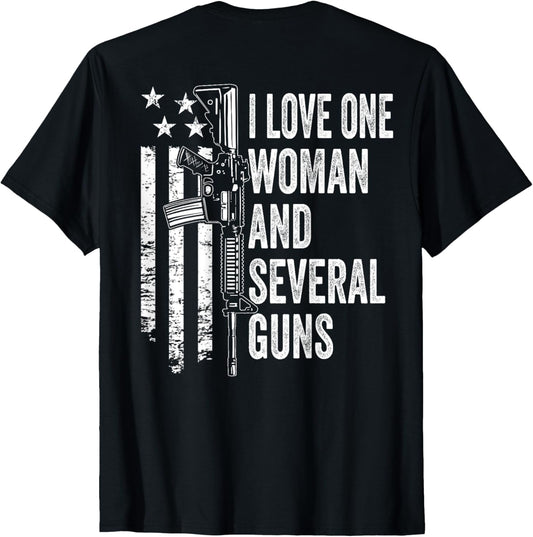 I Love One Woman And Several Guns Husband Funny Mens Gun