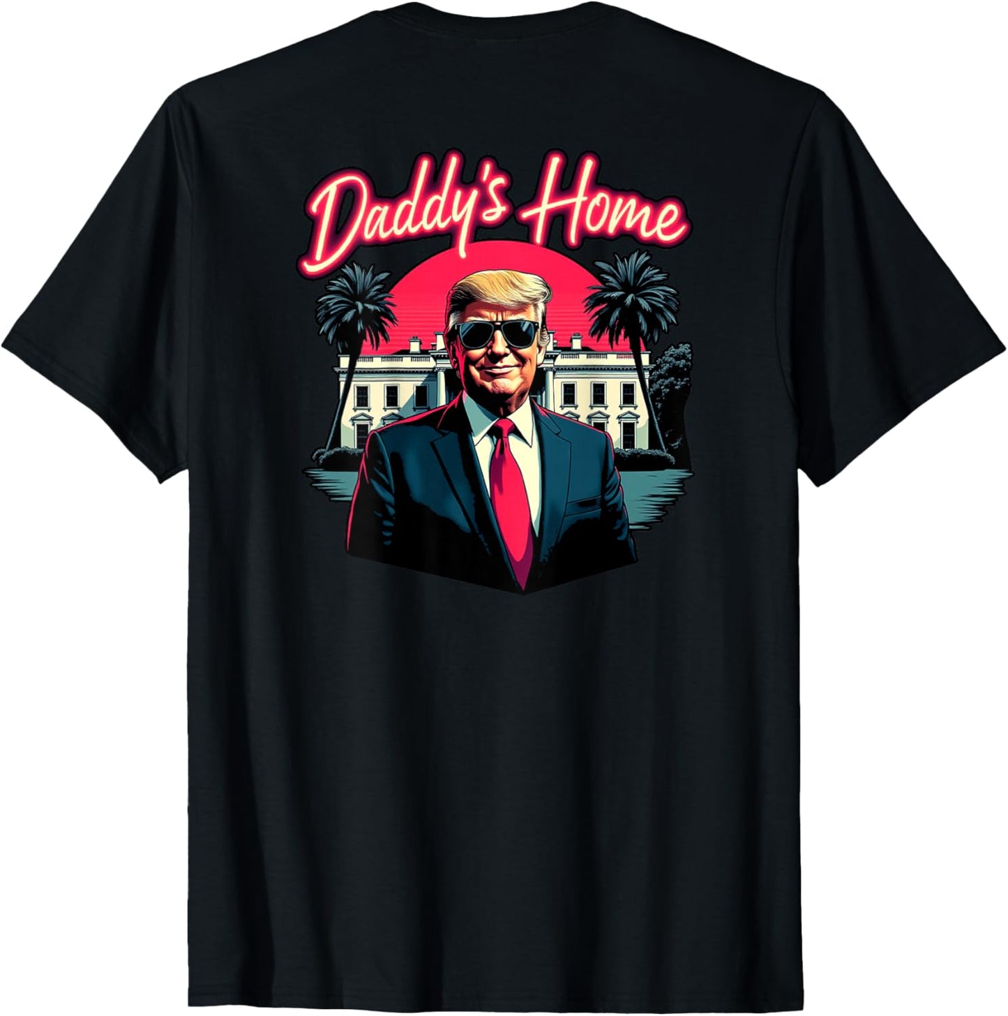 Trump 2024 Daddyu2019S Home On Back 2025 Take America Back Usa
