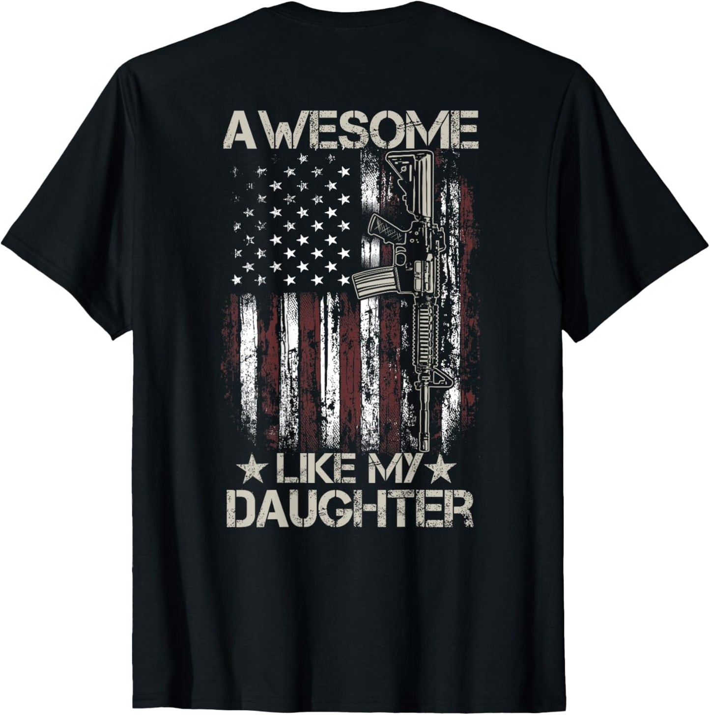 Vintage Gun American Flag Awesome Like My Daughter On Back