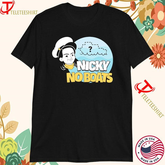 #BHN Nicky No Boats TShirts