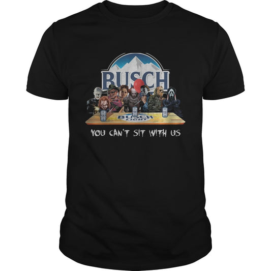 Busch Light Halloween Horror You Cant Sit With Us Shirt