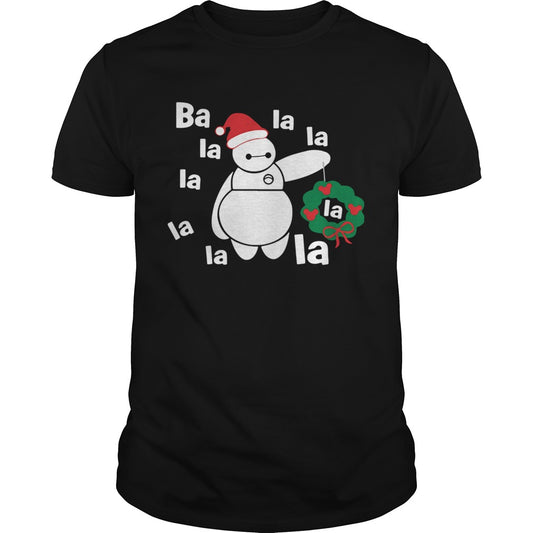 Christmas Big Hero 6 Baymax Ba La La La shirt