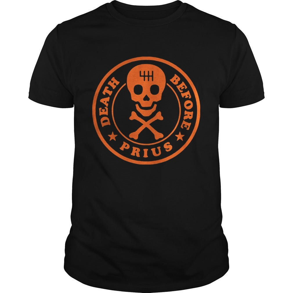 Death Before Prius Shirt