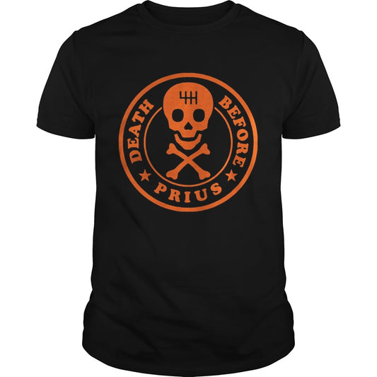 Death Before Prius Shirt