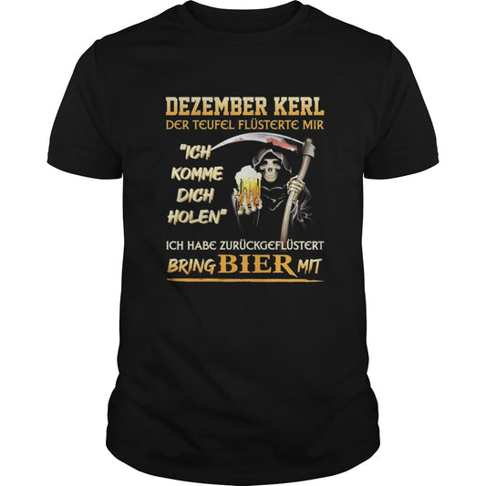 Dezember kerl der teufel flsterte mir ich komme dich holen ich habe zuruckgefustert bring bier mit