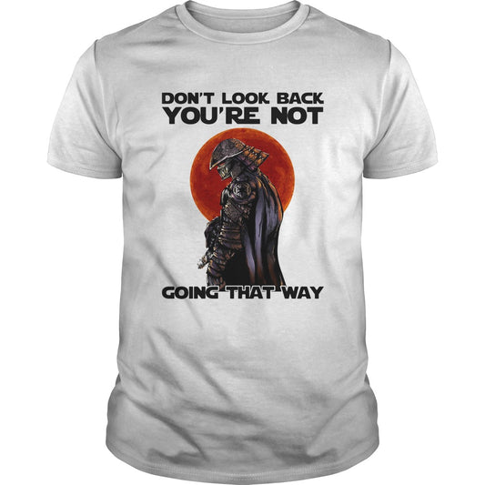 Dont Look Back Youre Not Going That Way Combatant Black Sunset shirt