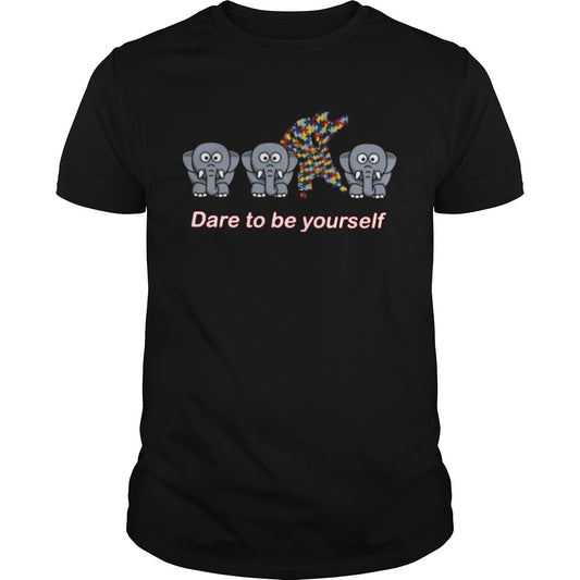 Elephant Dare To Be Yourself shirt