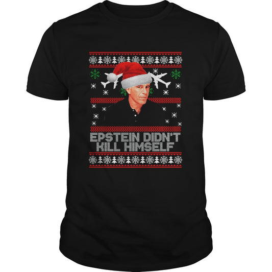Epstein didnt kill himself ugly christmas shirt