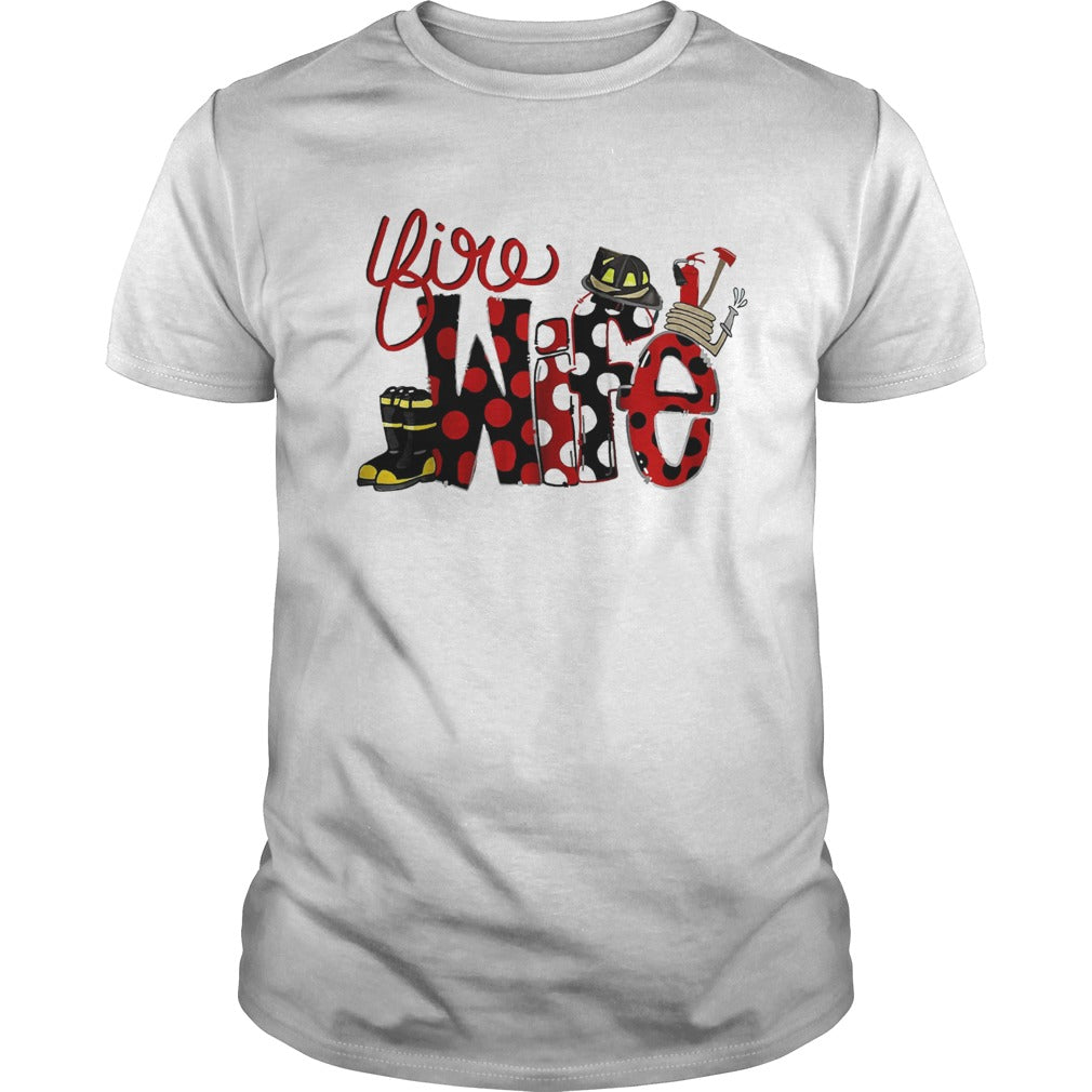 Firefighter Fire Wife shirt