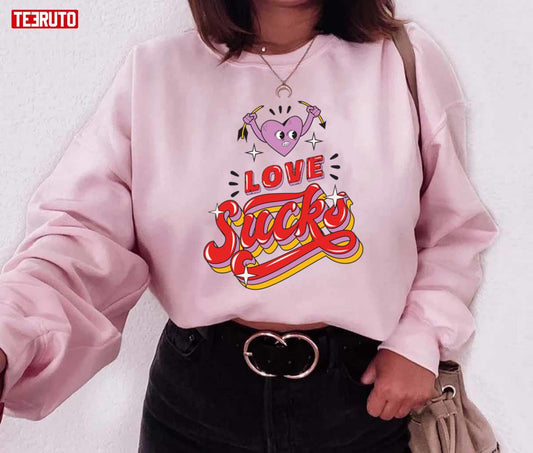 Funny Anti Valentines Day Love Sucks Unisex Sweatshirt