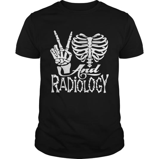 Good Peace Love And Radiology shirt
