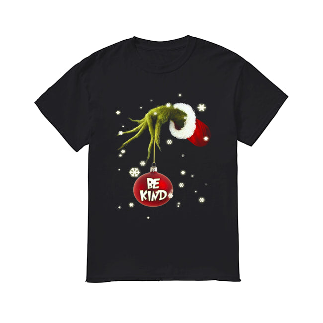 Grinch Hand Holding Ornament Be Kind Christmas shirt