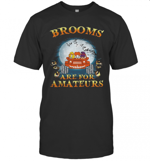 Halloween Brooms Are For Amateurs Jeep T Shirt