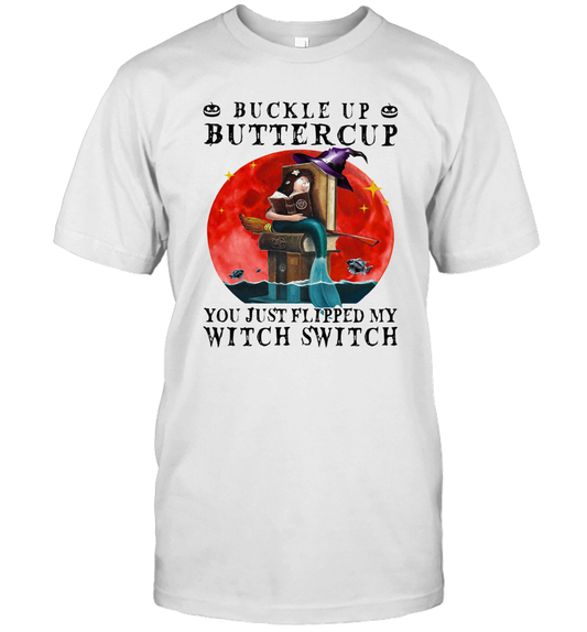 Halloween Buckle Up Buttercup You Just Flipped My Witch Switch Sunset T Shirt