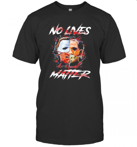 Halloween Horror Characters No Lives Matter T Shirt