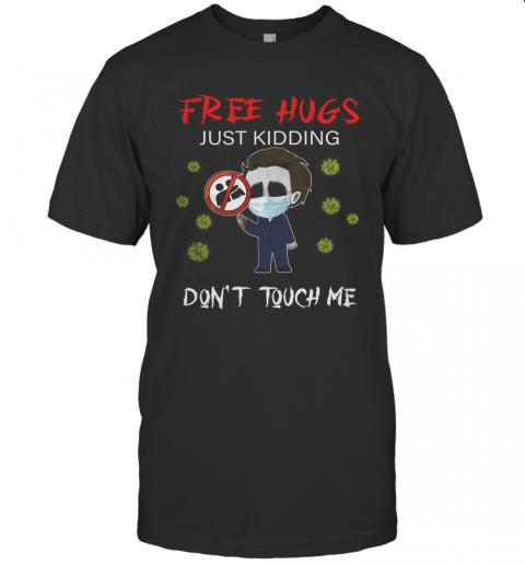 Halloween Jason Voorhees Chibi Free Hugs Just Kidding Don'T Touch Me T Shirt