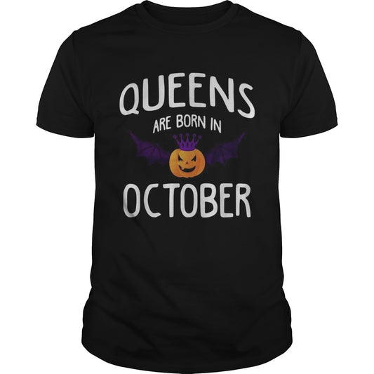 Halloween Queens are born in October shirt