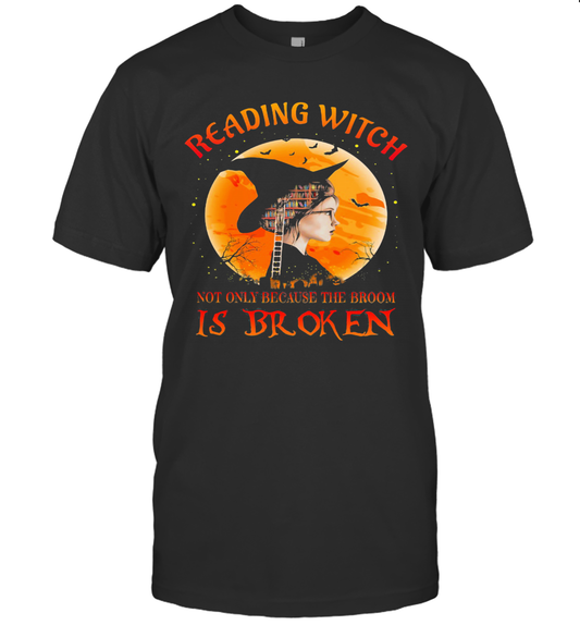 Halloween Reading Witch Not Only Because The Broom Is Broken T Shirt
