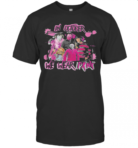Horror Breast Cancer In October We Wear Pink Halloween T Shirt