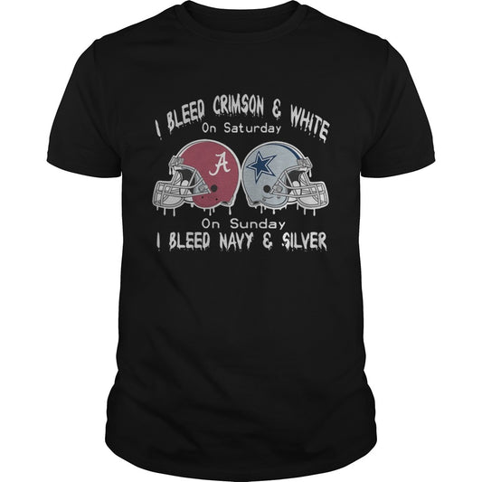 I Bleed Alabama Crimson Tide And White On Saturday On Sunday I Bleed Navy And Silver shirt