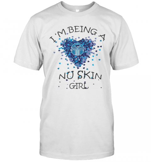 I'M Being A Nu Skin Girl Hearts T Shirt