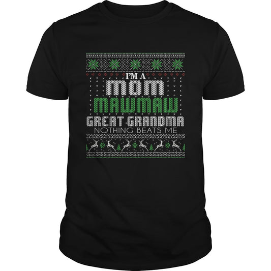 Im A Mom Mawmaw Great Grandma Nothing Beats Me TShirt