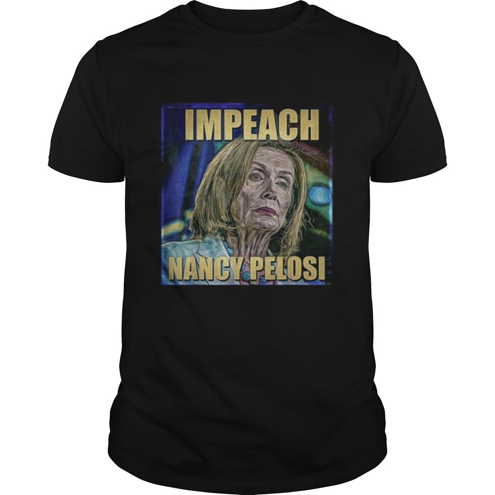 Impeach nancy pelosi art shirt