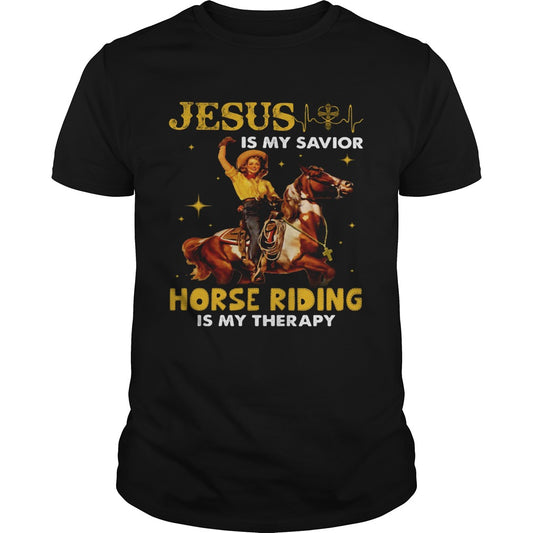 JESUS IS MY SAVIOR HORSE RIDING IS MY THERAPY LADY shirt