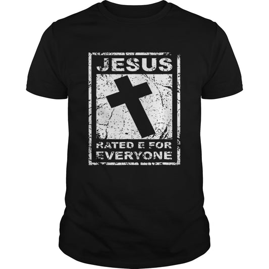 Jesus Rated E For Everyone shirt