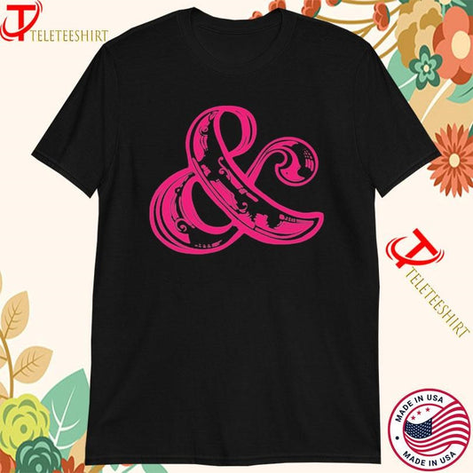 &amp; Juliet Ampersand Tshirts