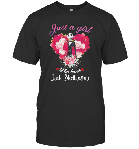 Just A Girl Who Loves Jack Skellington T Shirt