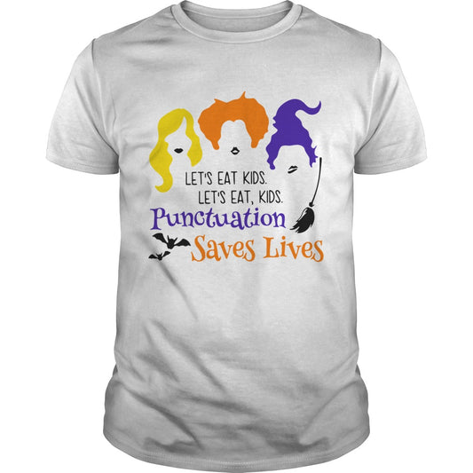 Lets eat kids lets eat kids punctuation saves lives hocus pocus shirt