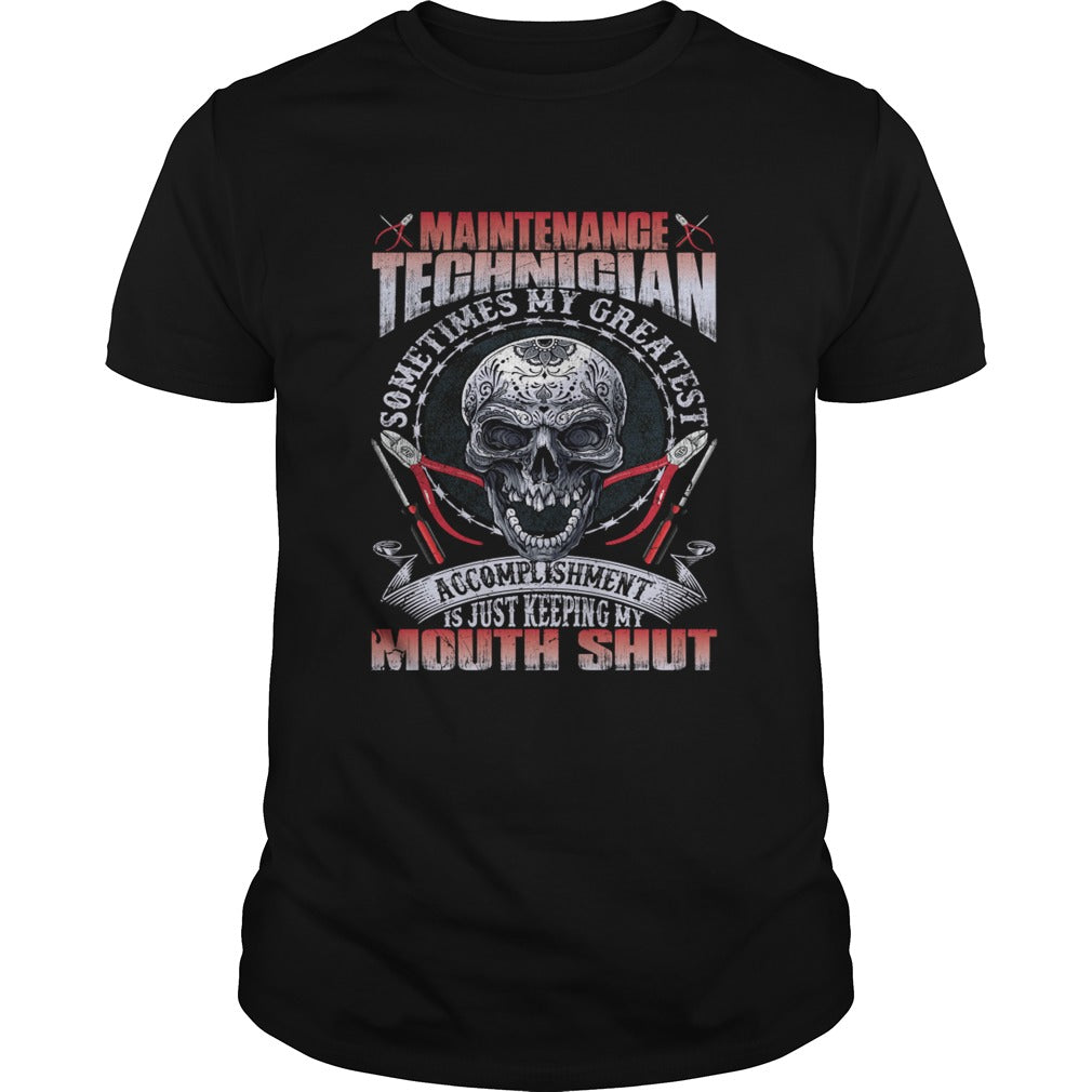 Maintenance Technician My Greatest Accomplishment Keeping My Mouth Shut Shirt